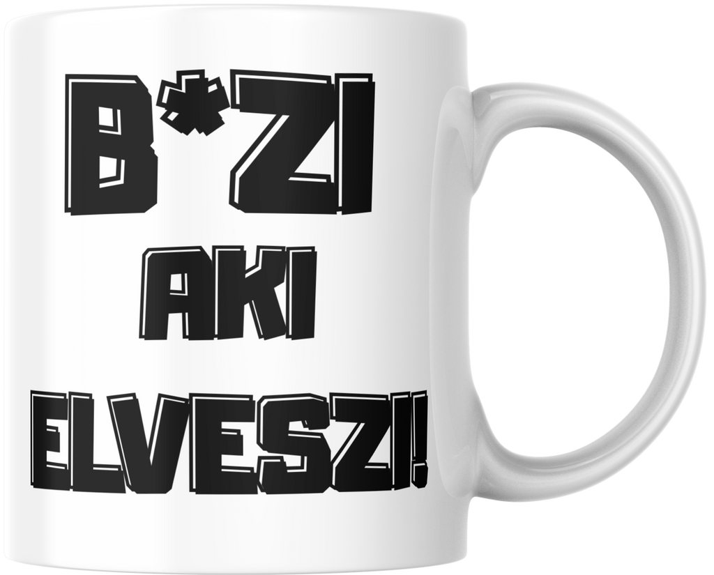 Bögre - ... aki elveszi! :)