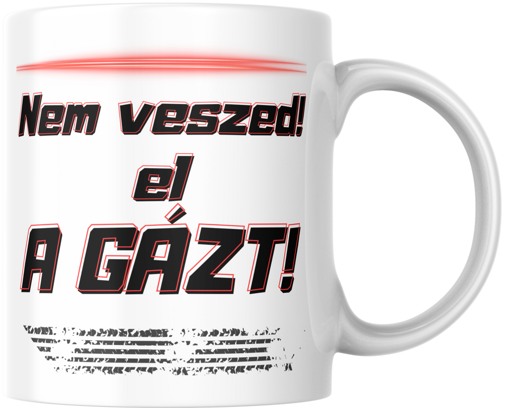Bögre - Nem veszed el a gázt!
